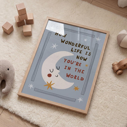 How Wonderful Life Is Now You’re in the World, Hand-Drawn Moon Nursery Print (MR139)