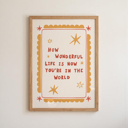 How Wonderful Life Is Now You're In The World, Hand-Drawn Nursery Wall Art (MR154) — poster 9