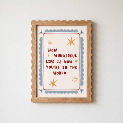 How Wonderful Life Is Now You're In The World, Hand-Drawn Nursery Wall Art (MR154) — poster 4