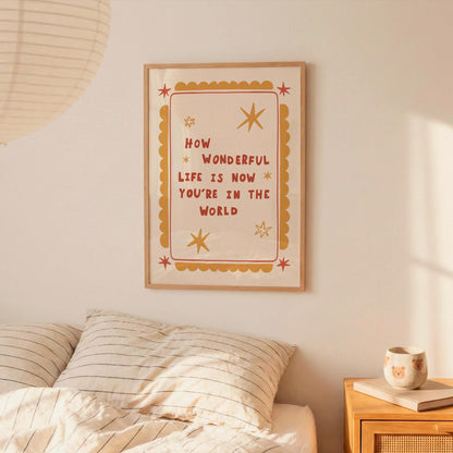 How Wonderful Life Is Now You're In The World, Hand-Drawn Nursery Wall Art (MR154) — poster 2