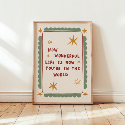 How Wonderful Life Is Now You're In The World, Hand-Drawn Nursery Wall Art (MR154) — poster 1