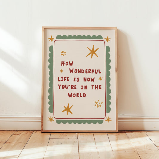 How Wonderful Life Is Now You're In The World, Hand-Drawn Nursery Wall Art (MR154) — poster 1
