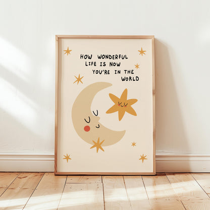 How Wonderful Life Is Now You’re In The World Print, Nursery Wall Art, Playroom Decor, New Baby Gift (MR155) — poster 1