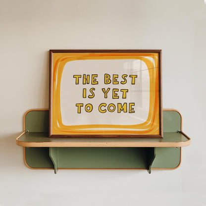 The Best Is Yet to Come Print, Whimsical Wall Art, Inspirational Quote (MR170) — poster 12
