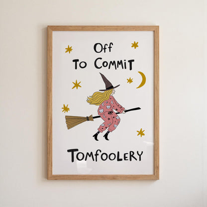 Funny Witch Halloween Poster, Witchy Decor, Off to Commit Tomfoolery, Hand Drawn Art (MR169) — poster 10