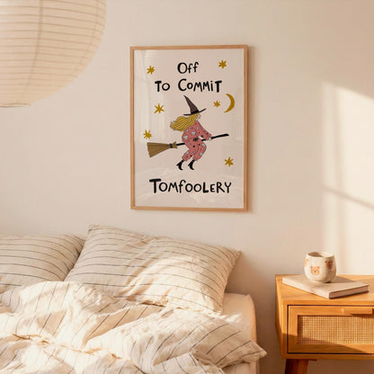 Funny Witch Halloween Poster, Witchy Decor, Off to Commit Tomfoolery, Hand Drawn Art (MR169) — poster 6