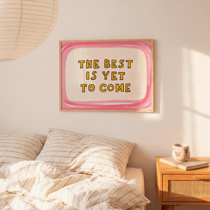 The Best Is Yet to Come Print, Whimsical Wall Art, Inspirational Quote (MR170) — poster 6