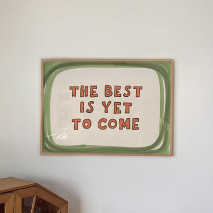 The Best Is Yet to Come Print, Whimsical Wall Art, Inspirational Quote (MR170) — poster 1